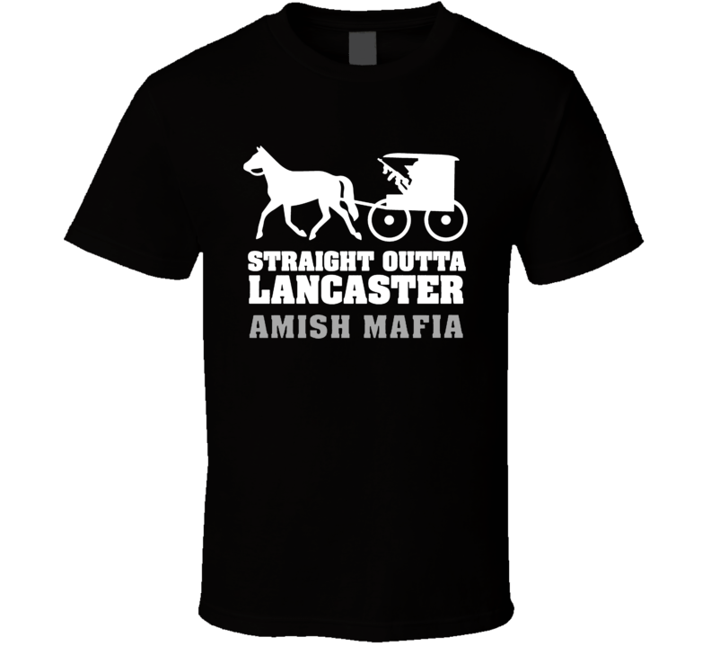Straight Out Of Lancaster Mafia Funny Amish Outta Compton T Shirt