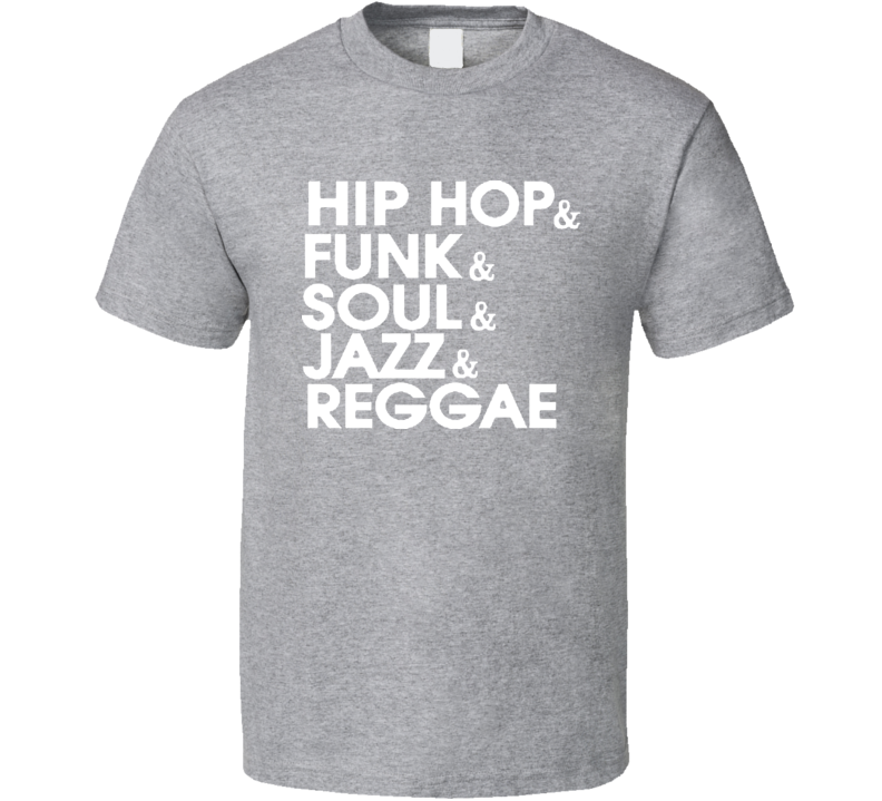 Hip Hop Funk Soul Jazz Reggae Music T Shirt 