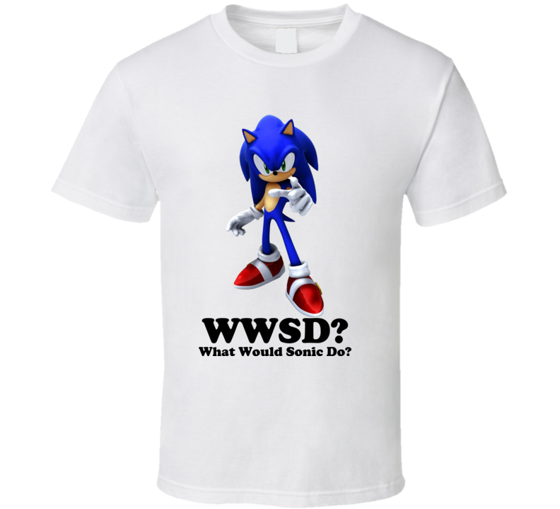 What Would Sonic Do T Shirt