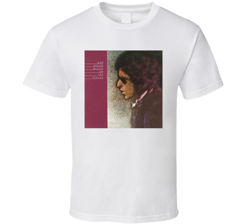 Bob Dylan - Blood On The Tracks T Shirt