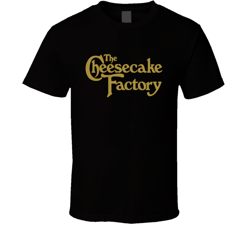 The Cheesecake Factory Fan T Shirt