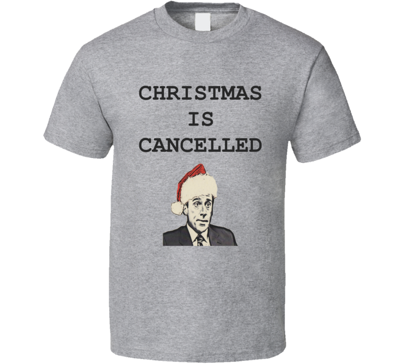 Christmas Is Cancelled Funny Michael Scott The Office Shirt