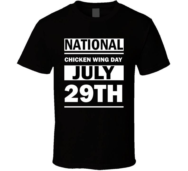 National Chicken Wing Day July 29th Calendar Day Shirt