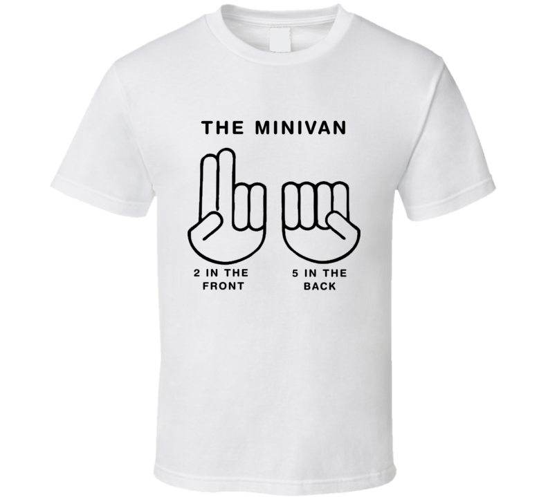 Mini Van Shocker Hand Gesture Rude Offensive T Shirt