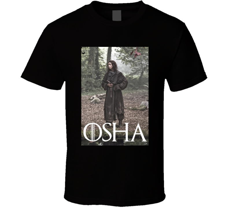 Osha Character From The TV Show Game Of Thrones T Shirt