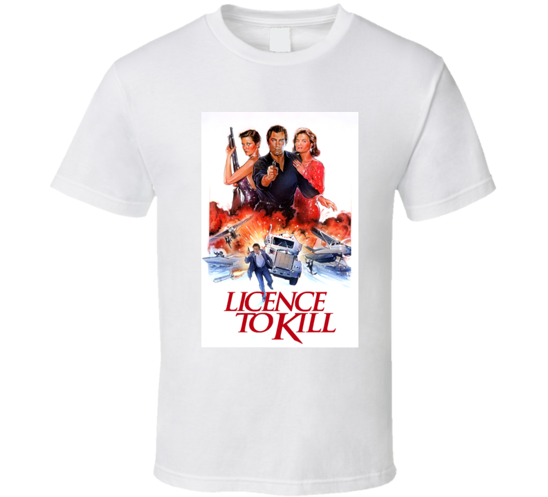 License To Kill Alternate Movie Cover 007 Movie Cover  T Shirt