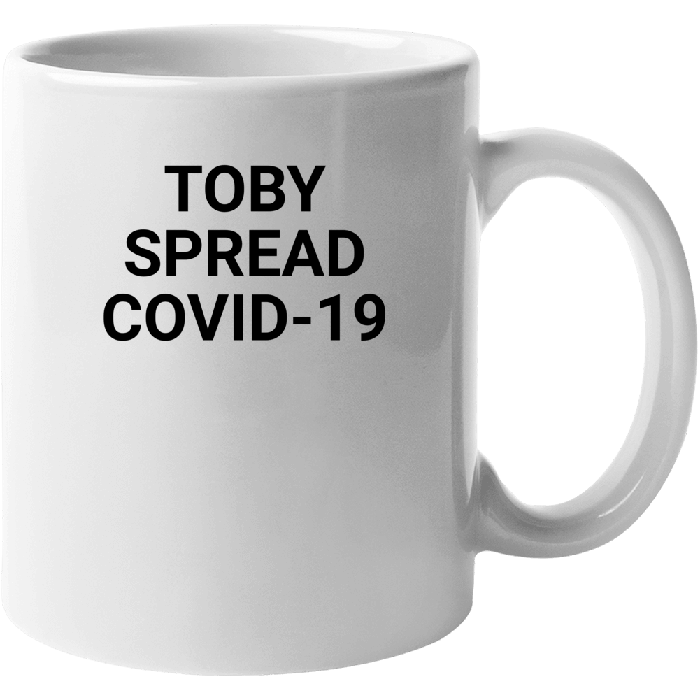 Toby Spread Covid-19 Funny Office Mug Mug