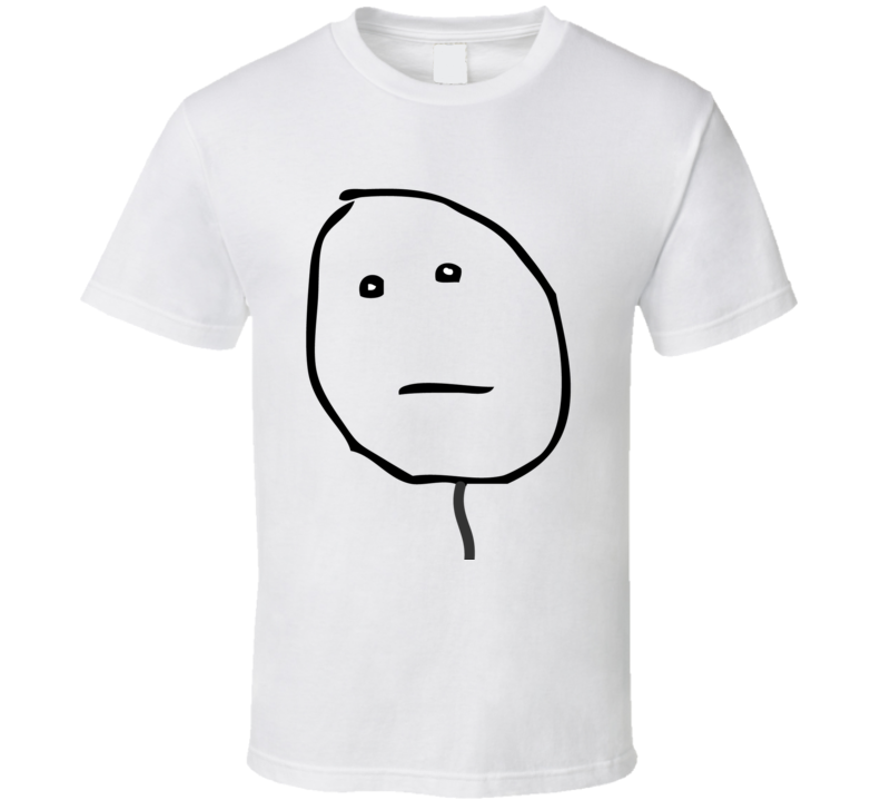 Poker Face (clean) 4chan Meme Rage Comic Funny T Shirt