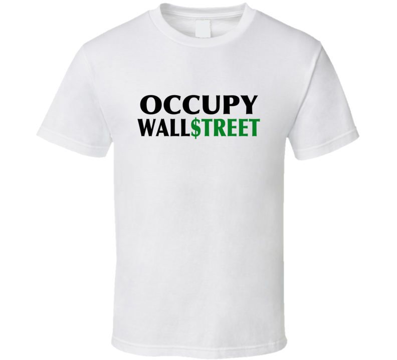 Occupy Wallstreet Style 1 99% Movement Takeover T Shirt Occupy Wallstreet Style 1 99% Movement Takeover T Shirt