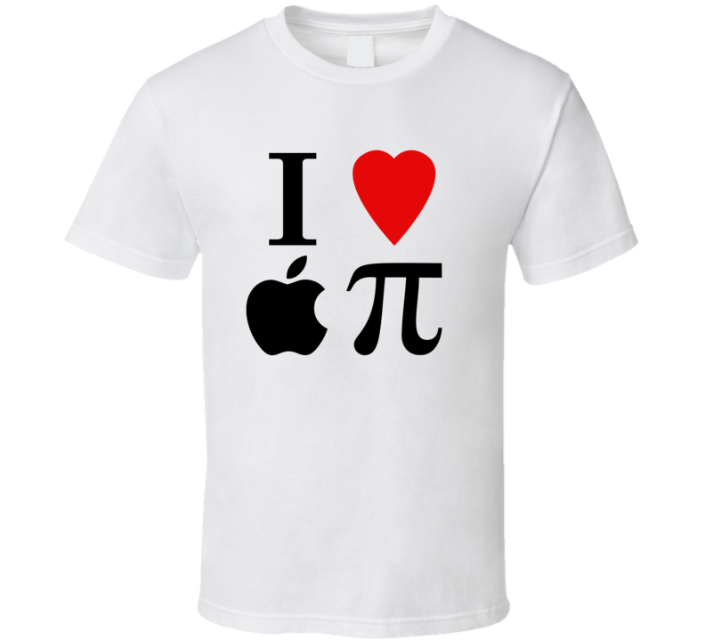 I Love Apple Pie Funny Geek Pi T Shirt I Love Apple Pie Funny Geek Pi T Shirt