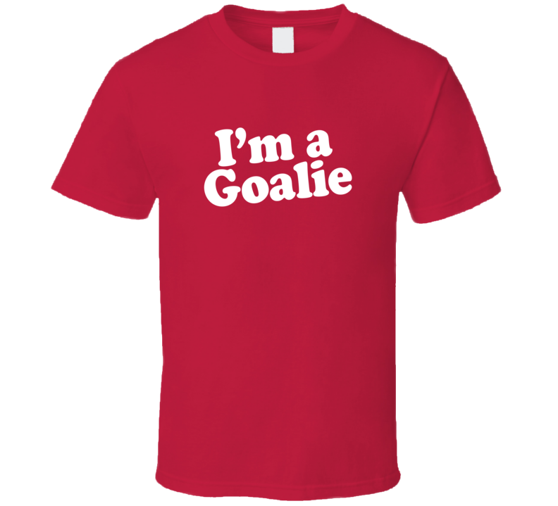 I'm a Goalie Dr Pepper T Shirt I'm a Goalie Dr Pepper T Shirt