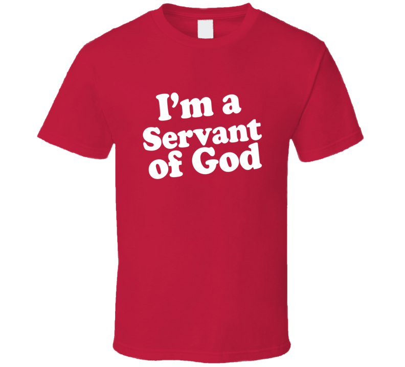 I'm a Servant of God Custom Dr Pepper T Shirt I'm a Servant of God Custom Dr Pepper T Shirt