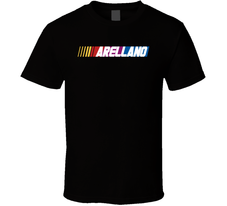Arellano Nascar Driver Custom Last Name Special T Shirt Arellano Nascar Driver Custom Last Name Special T Shirt