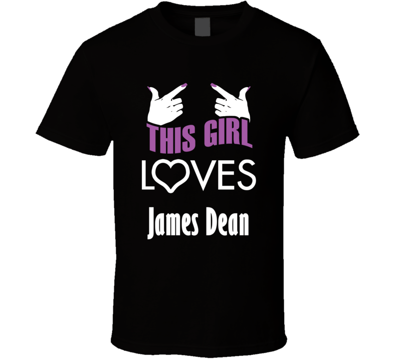 James Dean this girl loves heart hot T shirt James Dean this girl loves heart hot T shirt