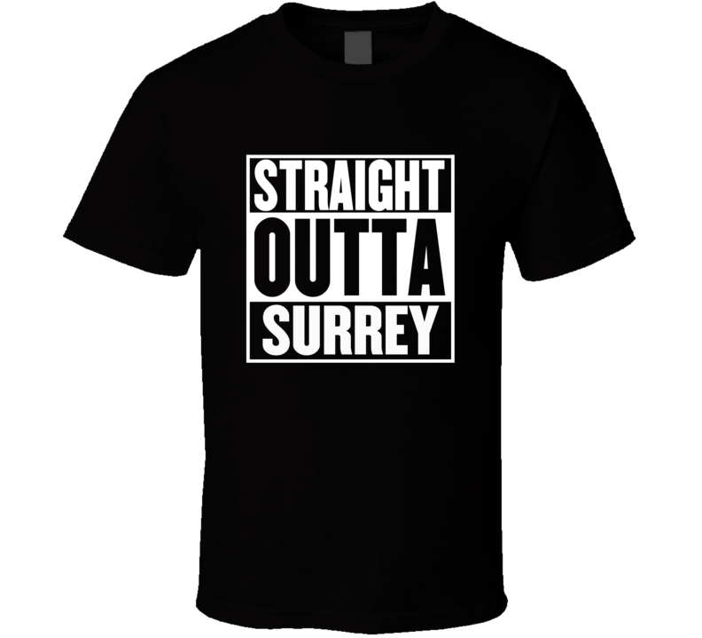 Straight Outta Surrey British Columbia Parody Movie T Shirt Straight Outta Surrey British Columbia Parody Movie T Shirt