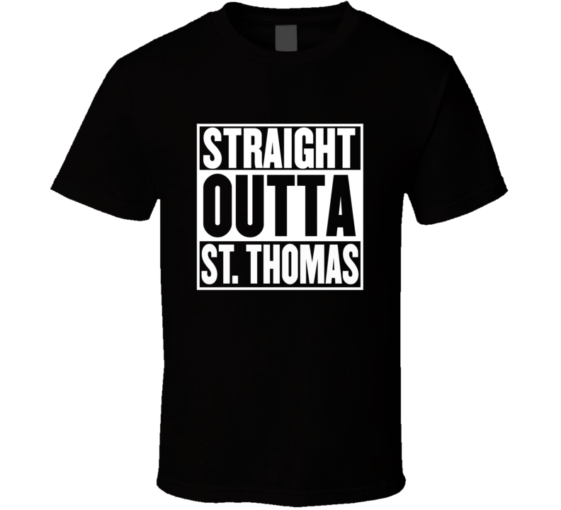 Straight Outta St Thomas Ontario Parody Movie T Shirt Straight Outta St Thomas Ontario Parody Movie T Shirt