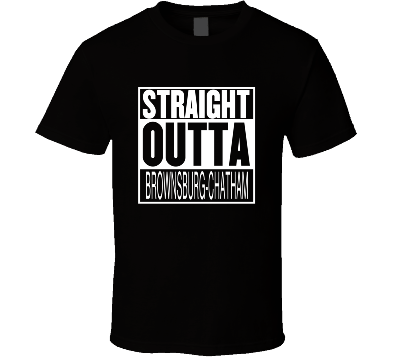 Straight Outta BrownsburgChatham Quebec Parody Movie T Shirt