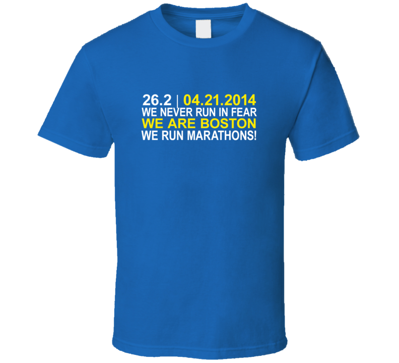 We Never Run In Fear Boston Strong Marathon Runners T Shirt