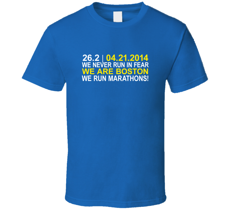 We Never Run In Fear Boston Strong Marathon Runners T Shirt We Never Run In Fear Boston Strong Marathon Runners T Shirt
