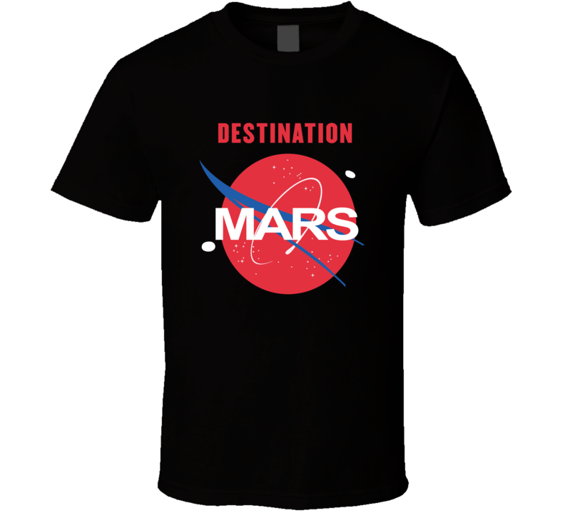 Destination Mars NASA Buzz Space Travel Planetary T Shirt Destination Mars NASA Buzz Space Travel Planetary T Shirt