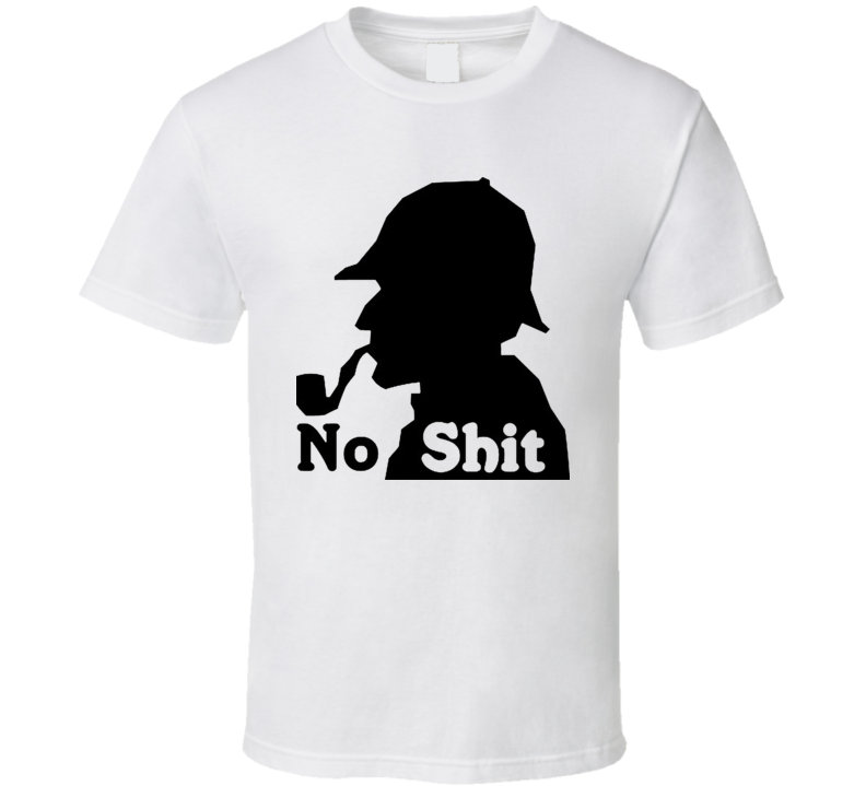 No Poop Sherlock Funny Sherlock Holmes T Shirt No Poop Sherlock Funny Sherlock Holmes T Shirt