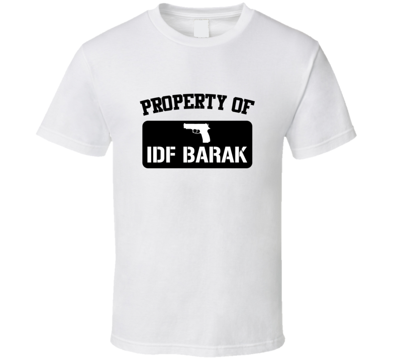 Property Of My Idf Barak Sniper Rifle T Shirt Property Of My Idf Barak Sniper Rifle T Shirt