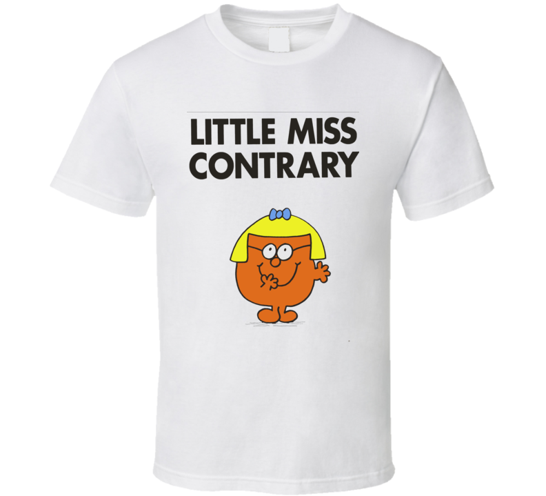 Little Miss Contrary Character From Little Miss Book Series Fan T Shirt Little Miss Contrary Character From Little Miss Book Series Fan T Shirt