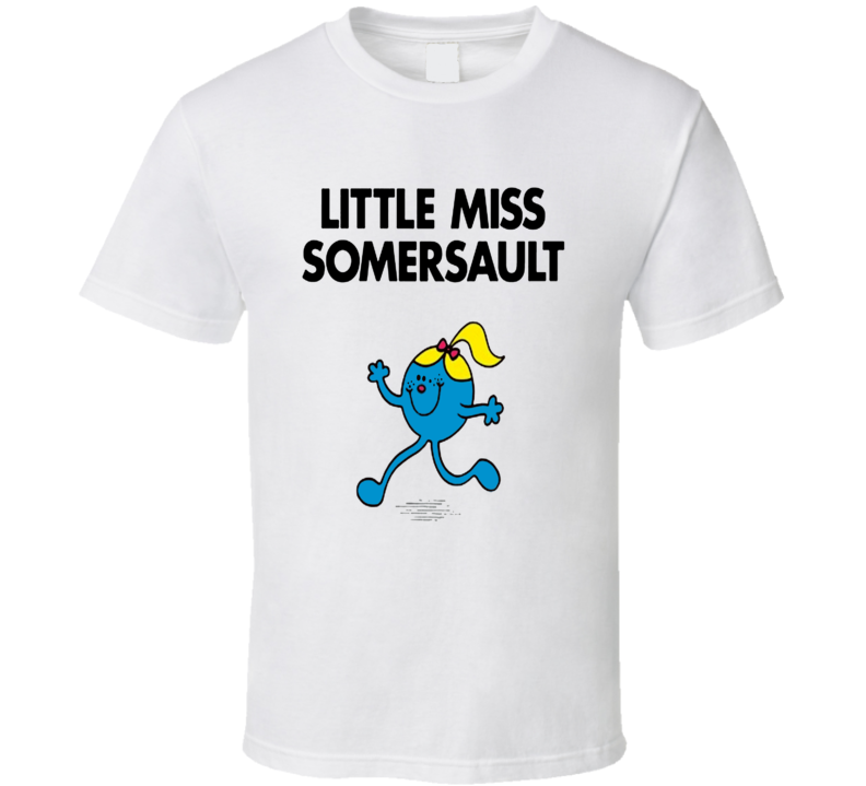 Little Miss Somersault Character From Little Miss Book Series Fan T Shirt Little Miss Somersault Character From Little Miss Book Series Fan T Shirt