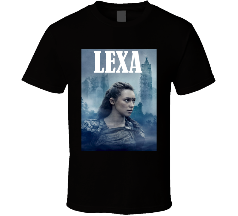Lexa Character From The TV Show The 100 T Shirt Lexa Character From The TV Show The 100 T Shirt