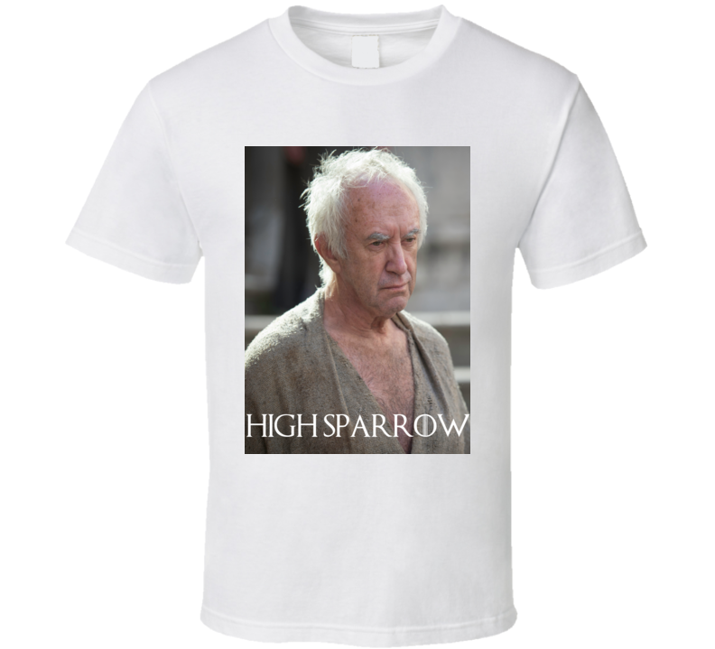 High Sparrow Character From The TV Show Game Of Thrones T Shirt High Sparrow Character From The TV Show Game Of Thrones T Shirt