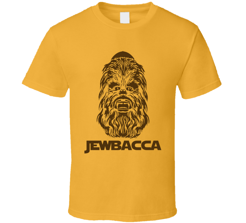 Jewbacca Jewish Chewbacca Funny Star Wars Shirt Jewbacca Jewish Chewbacca Funny Star Wars Shirt