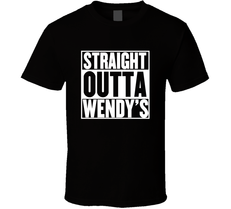 Straight Outta Wendy's Movie Parody Shirt Straight Outta Wendy's Movie Parody Shirt