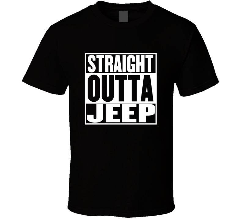 Straight Outta Jeep Movie Parody Shirt Straight Outta Jeep Movie Parody Shirt