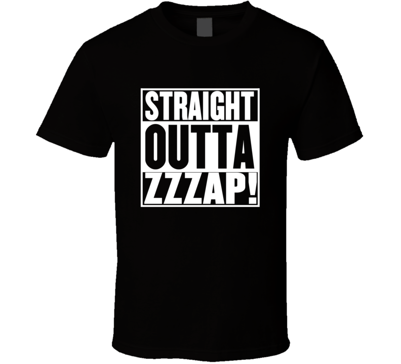Straight Outta ZZZap! Movie Parody Shirt Straight Outta ZZZap! Movie Parody Shirt