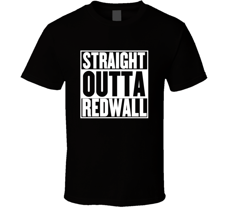 Straight Outta Redwall Movie Parody Shirt Straight Outta Redwall Movie Parody Shirt