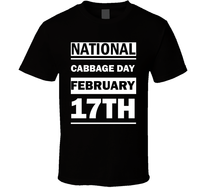 National Cabbage DAY February 17th Calendar Day Shirt National Cabbage DAY February 17th Calendar Day Shirt