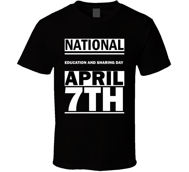 National Education And Sharing DAY April 7th Calendar Day Shirt National Education And Sharing DAY April 7th Calendar Day Shirt