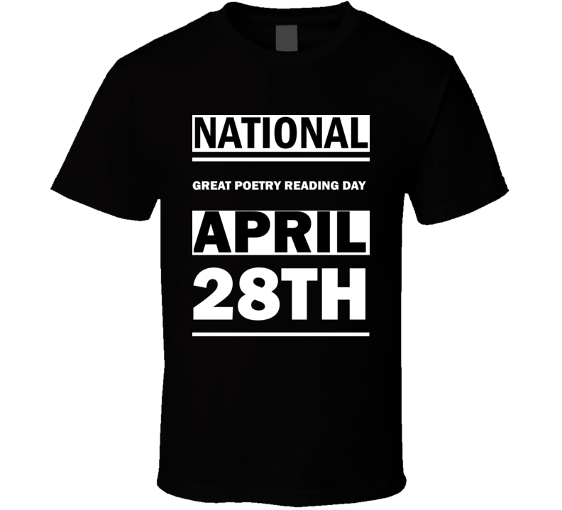 National Great Poetry Reading DAY April 28th Calendar Day Shirt National Great Poetry Reading DAY April 28th Calendar Day Shirt