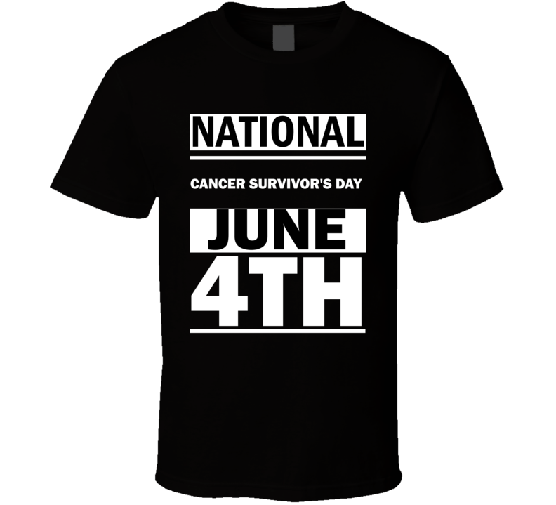 National Cancer Survivor's DAY June 4th Calendar Day Shirt National Cancer Survivor's DAY June 4th Calendar Day Shirt