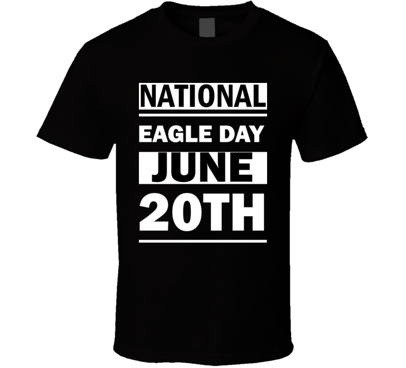 National Eagle DAY June 20th Calendar Day Shirt National Eagle DAY June 20th Calendar Day Shirt