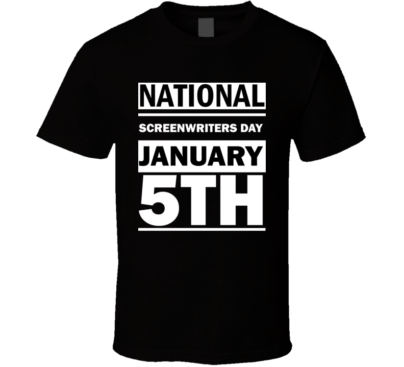 National Screenwriters Day January 5th Calendar Day Shirt