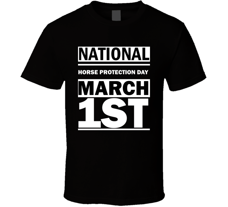National Horse Protection Day March 1st Calendar Day Shirt National Horse Protection Day March 1st Calendar Day Shirt