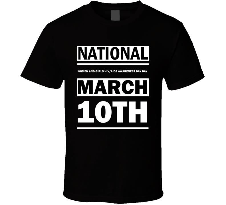 National Women And Girls HIV/AIDS Awareness Day Day March 10th Calendar Day Shirt National Women And Girls HIV/AIDS Awareness Day Day March 10th Calendar Day Shirt