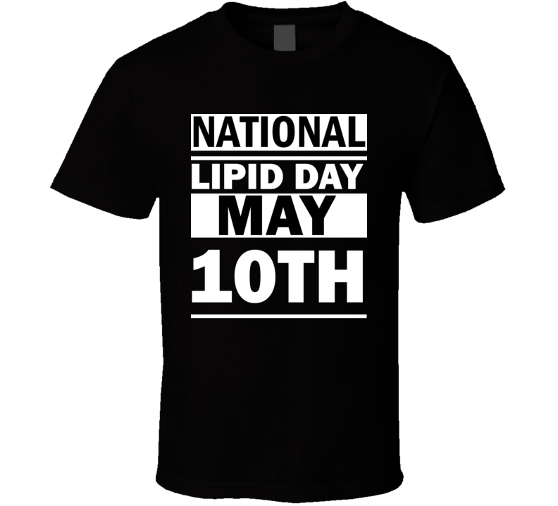 National Lipid Day May 10th Calendar Day Shirt National Lipid Day May 10th Calendar Day Shirt