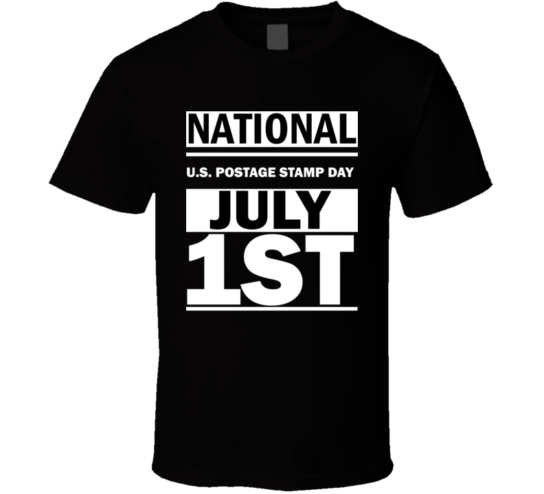 National U.S. Postage Stamp Day July 1st Calendar Day Shirt National U.S. Postage Stamp Day July 1st Calendar Day Shirt