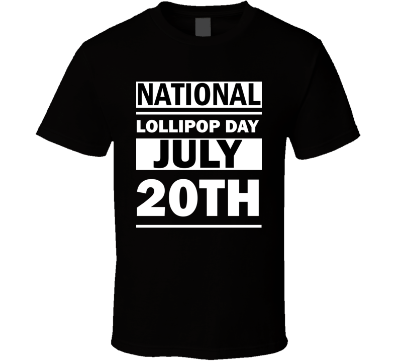 National Lollipop Day July 20th Calendar Day Shirt National Lollipop Day July 20th Calendar Day Shirt