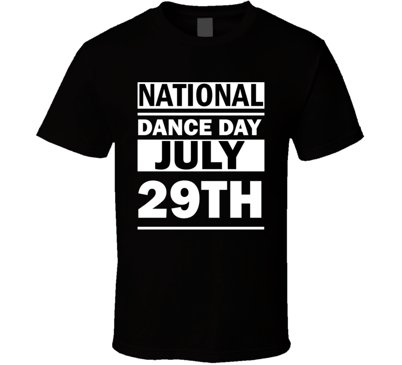 National Dance Day July 29th Calendar Day Shirt National Dance Day July 29th Calendar Day Shirt