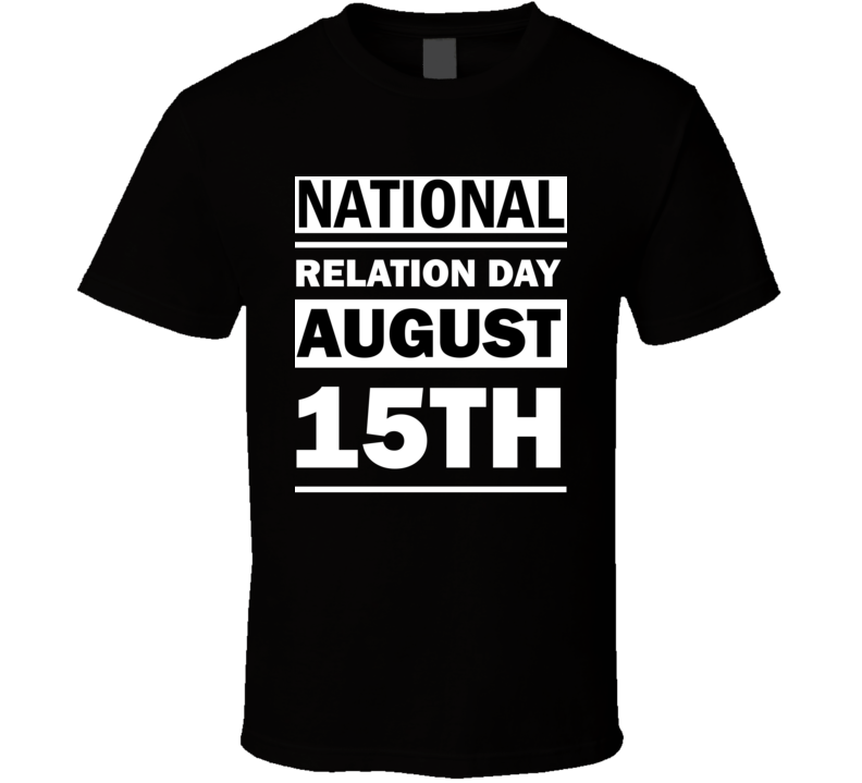National Relation Day August 15th Calendar Day Shirt National Relation Day August 15th Calendar Day Shirt