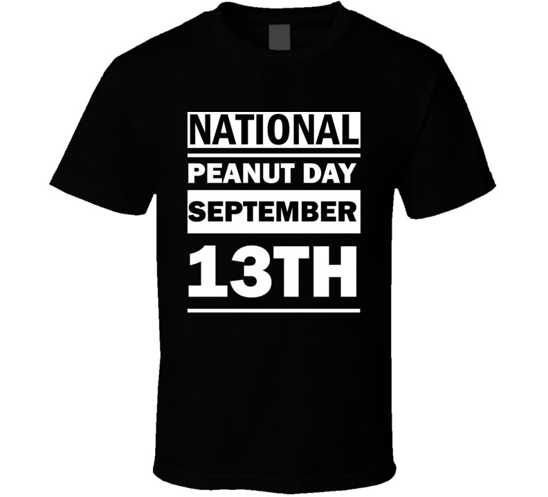 National Peanut Day September 13th Calendar Day Shirt National Peanut Day September 13th Calendar Day Shirt
