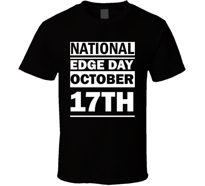National Edge Day October 17th Calendar Day Shirt National Edge Day October 17th Calendar Day Shirt